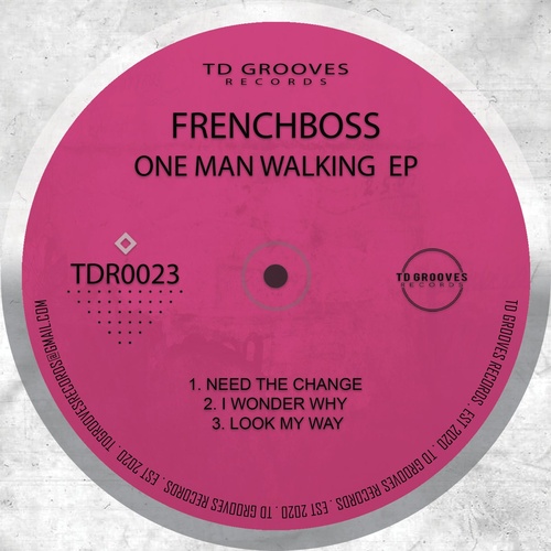 Frenchboss - One Man Walking [TDR0023]